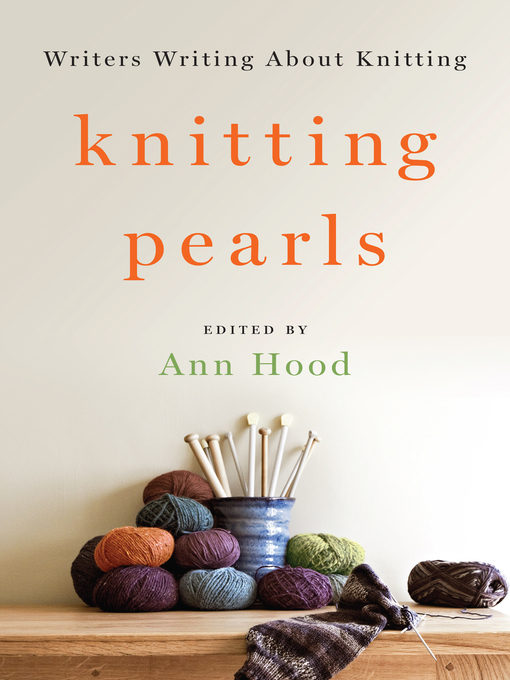 Title details for Knitting Pearls by Ann Hood - Wait list